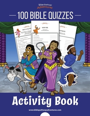 100 Bible Quizzes Activity Book by Pip Reid