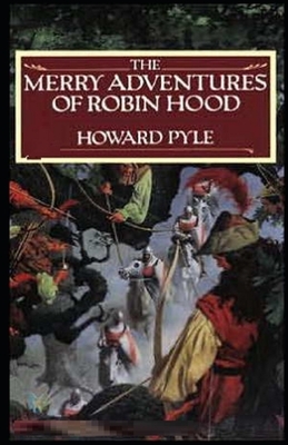 The Merry Adventures of Robin Hood Illustrated by Howard Pyle