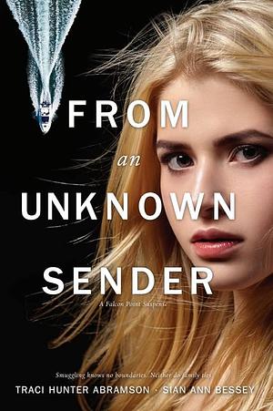 From an Unknown Sender by Sian Ann Bessey, Traci Hunter Abramson