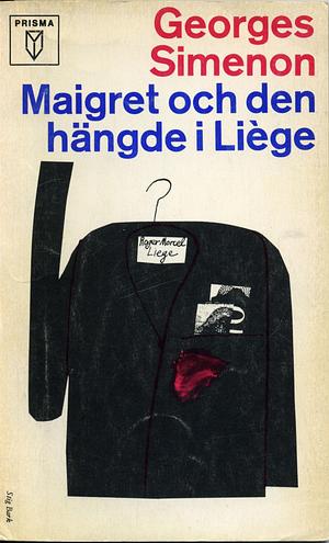 Maigret och den hängde i Liège by Georges Simenon, Stig Bark