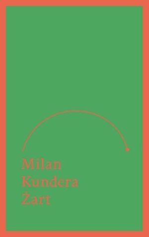Żart by Milan Kundera
