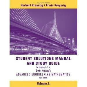 Advanced Engineering Mathematics, Student Solutions Manual by Erwin Kreyszig