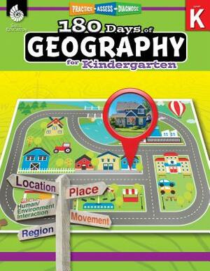 180 Days of Geography for Kindergarten: Practice, Assess, Diagnose by Jessica Hathaway