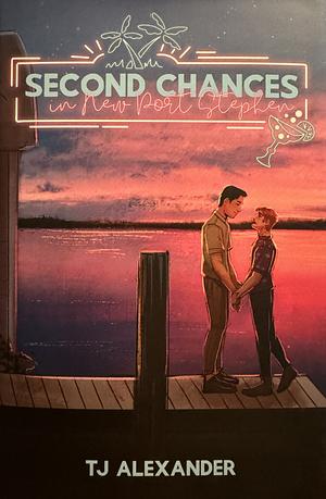Second Chances in New Port Stephen by TJ Alexander