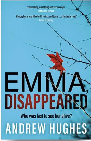 Emma, Disappeared by Andrew Hughes