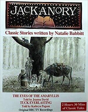 Eyes of the Amaryllis / Tuck Everlasting by Natalie Babbitt, Joanna David