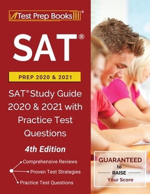 SAT Prep 2020 and 2021: SAT Study Guide 2020 and 2021 with Practice Test Questions [4th Edition] by Test Prep Books
