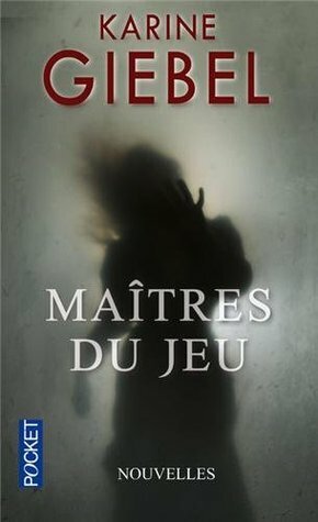 Maîtres du jeu by Karine Giebel