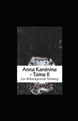 Anna Karénine - Tome II illustree by Leo Tolstoy