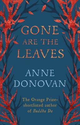Gone Are the Leaves by Anne Donovan