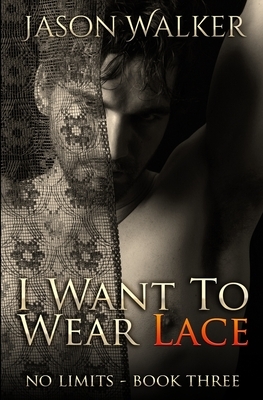 I Want to Wear Lace by Jason Walker