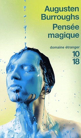 Pensée magique by Augusten Burroughs, Philippe Rouard