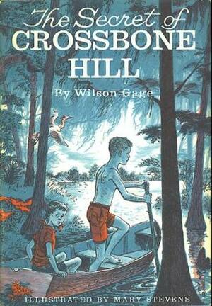 The Secret of Crossbone Hill by Mary Stevens, Wilson Gage