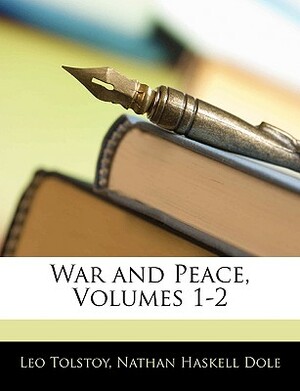 War and Peace Volumes 1-2 by Leo Tolstoy