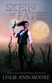 Skein of Fates by Leslie Ann Moore, Leslie Ann Moore