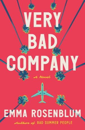 Very Bad Company by Emma Rosenblum