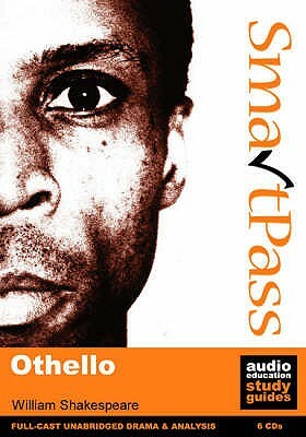 Othello: Smartpass Audio Education Study Guide by Jonathan Lomas, William Shakespeare