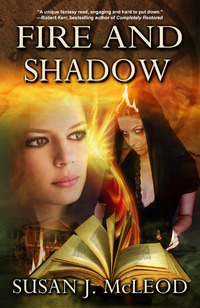 Fire and Shadow by Susan J. McLeod