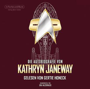 The Autobiography of Kathryn Janeway by Una McCormack