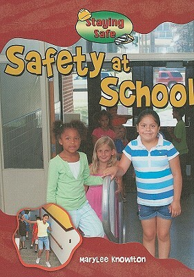Safety at School by MaryLee Knowlton