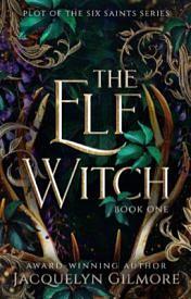 The Elf Witch by Jacquelyn Gilmore