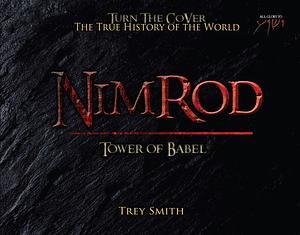 Nimrod: The Tower of Babel by Trey Smith by Trey Smith, Trey Smith