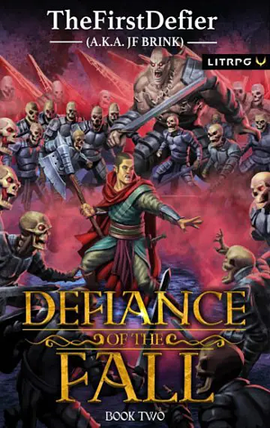 Defiance of the Fall 2 by J.F. Brink, TheFirstDefier