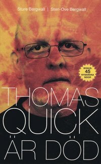 Thomas Quick Är Död by Sture Bergwall, Sten-Ove Bergwall