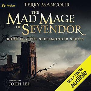 The Mad Mage of Sevendor by Terry Mancour