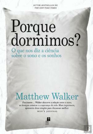 Porque Dormimos? by Matthew Walker