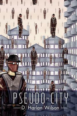 Pseudo-City by D. Harlan Wilson