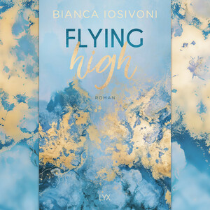 Flying High  by Bianca Iosivoni