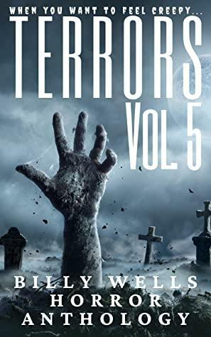 Terrors- Volume 5 by Billy Wells