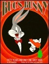 Bugs Bunny: 50 Years and Only One Grey Hare by Joe Adamson