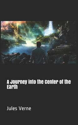 A Journey into the Center of the Earth by Jules Verne