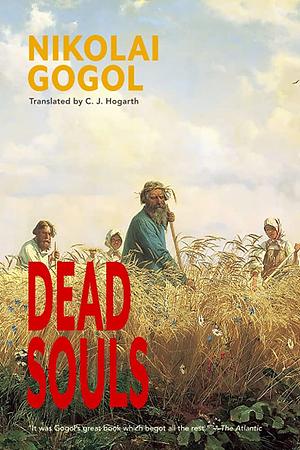 Dead Souls (Warbler Classics Annotated Edition) by Nikolai Gogol