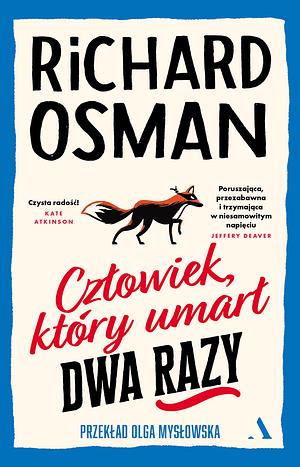 Człowiek, który umarł dwa razy by Richard Osman