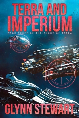 Terra and Imperium by Glynn Stewart