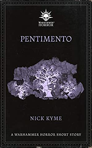 Pentimento by Nick Kyme