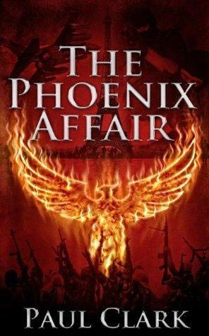 The Phoenix Affair by Paul Clark