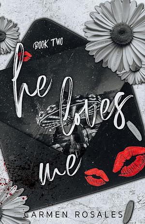 He Loves Me by Carmen Rosales, Carmen Rosales