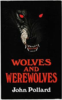 Wolves And Werewolves by John Pollard