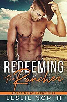 Redeeming the Rancher by Leslie North