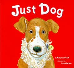 Just Dog by Hiawyn Oram