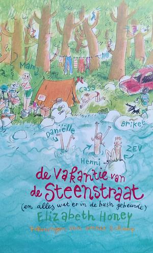 De vakantie van de Steenstraat: (en alles wat er in de bush gebeurde) by Annet Schaap, Elizabeth Honey, Sabine Mutsaers