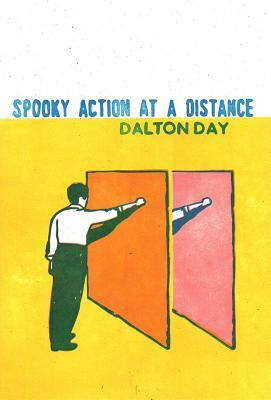 Spooky Action at a Distance by Dalton Day