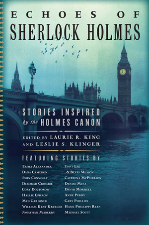 Echoes of Sherlock Holmes: Stories Inspired by the Holmes Canon by Leslie S. Klinger, Laurie R. King
