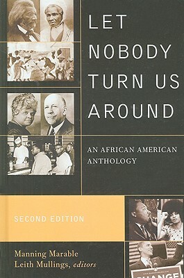 Let Nobody Turn Us Around: An African American Anthology by Leith Mullings, Manning Marable