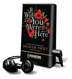 Wish You Were Here by Graham Swift