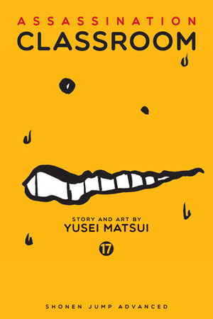 Assassination Classroom, Vol. 17 by Yūsei Matsui